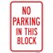 Signmission No Parking In This Block, Heavy-Gauge Aluminum, 12" x 18", A-1218-25024 A-1218-25024 - alternate 1